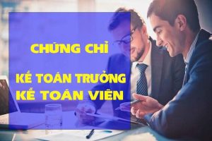 CHỨNG CHỈ KẾ TOÁN VIÊN – HỌC NHANH, THI NHANH, ĐĂNG KÝ NGAY