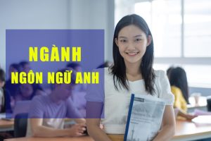 Ngành Ngôn ngữ Anh – Cơ hội việc làm và học tập thuận lợi