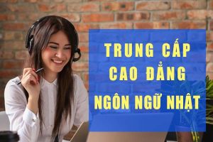 Ngành Ngôn ngữ Nhật – Tuyển sinh Trung cấp, Cao đẳng chính quy