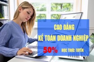 Cao đẳng Kế toán – Học nhanh, tốt nghiệp sớm, giới thiệu việc làm